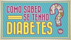 Como Saber se Tenho Diabetes? Descubra!